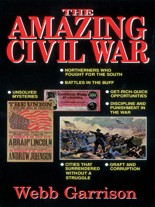 Title details for The Amazing Civil War by Webb Garrison - Available